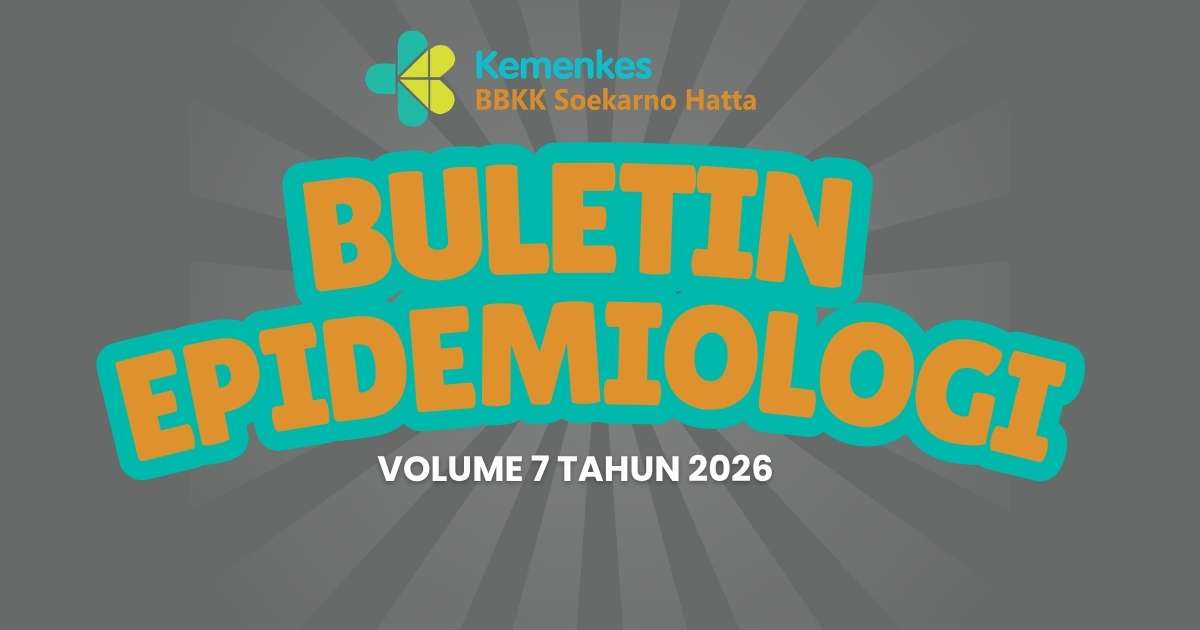 BULETIN EPIDEMIOLOGI VOL 7 TAHUN 2026