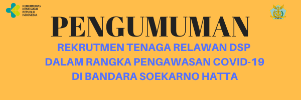 REKRUTMEN RELAWAN DSP DALAM RANGKA PENGAWASAN COVID-19